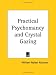 Book Practical Psychomancy and Crystal Gazing