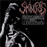 Foreshadowing Our Demise an album by Skinless