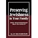 Preserving Jewishness in Your Family: After Intermarriage Has Occurred