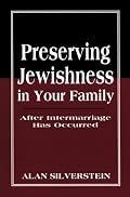 Preserving Jewishness in Your Family: After Intermarriage Has Occurred