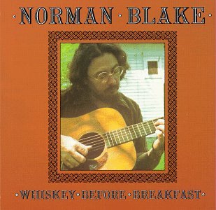 Norman Blake - Whiskey Before Breakfast - Zortam Music
