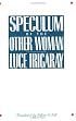 Speculum of the Other Woman