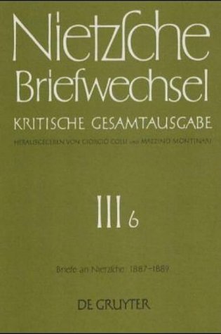 City Travel Guides Discounted  Books : Briefwechsel, Kritische Gesamtausgabe, Abt.3, Bd.6, Briefe an Nietzsche, Januar 1887 - Januar 1889