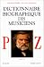 Dictionnaire biographique des musiciens, tome 3 : P-Z