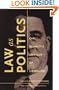 Law as Politics: Carl Schmitt&rsquo;s Critique of Liberalism
