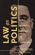 Law as Politics: Carl Schmitts Critique of Liberalism