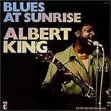 Review Albert King  / Blues at Sunrise
