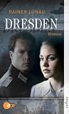 Dresden - Das Buch zum grossen Tv-Ereignis - Rainer Lunau
