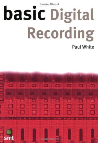Basic Digital Recording (The Basic Series)