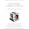Challenging the Myths of Autism: Unlock New Possiblities and Hope