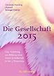 Die Gesellschaft 2015: Eine Anleitung zur Bildung einer neuen Gesellschaft in der 5. Dimension
