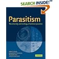 Parasitism: The Diversity and Ecology of Animal Parasites by  Albert O. Bush, Jacqueline C. Fern�ndez, Gerald W. Esch, and J. Richard Seed