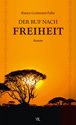 Der Ruf nach Freiheit (German Edition)