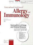 Eosinophils in Allergy and Related Diseases: Workshop, Tokyo, June 2009: Proceedings. Supplement Issue: International Archives of Allergy and Immunology 2010, Vol. 152, Suppl. 1