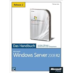 Microsoft Windows Server 2008 R2 - Das Handbuch: Insider-Wissen - praxisnah und kompetent, m. DVD-ROM