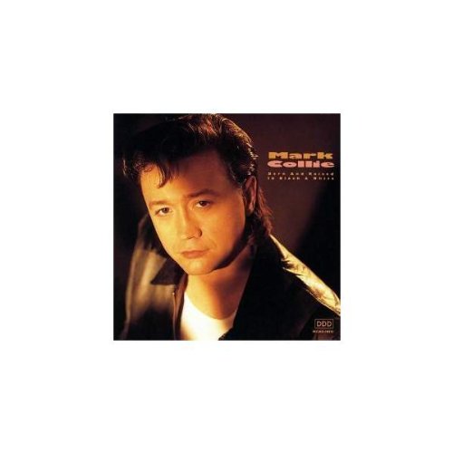 Mark Collie - Born And Raised In Black And White Lyrics - Zortam Music