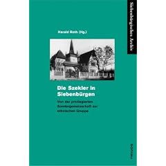 Die Szekler in Siebenb�rgen: Von der privilegierten Sondergemeinde zur ethnischen Gruppe