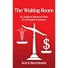 The Waiting Room: An Accident Survivor's Story & A Caregiver's Journey