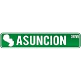 New  Asuncion Drive - Sign / Signs  Paraguay Street Sign City