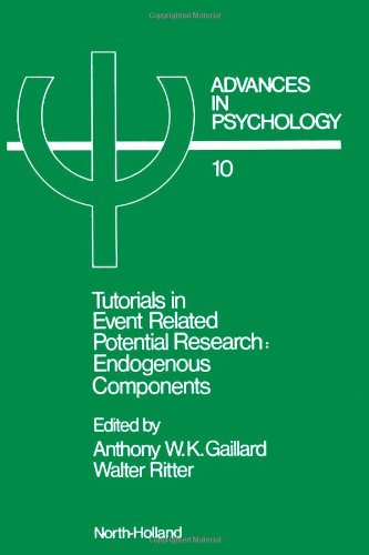 Tutorials in Event Related Potential Research: Endogenous Components : Advances in Psychology Tutorials in Event Related Potential Research: Endogenous Components : Advances in Psychology
