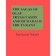 The Sagas of Olaf Tryggvason and of Harald The Tyrant