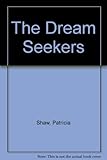 The dream seekers