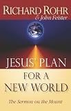 Jesus Plan for a New World: The Sermon on the Mount