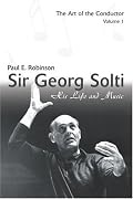 Sir Georg Solti: His Life and Music