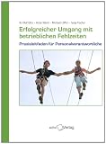 Produkt-Bild: Erfolgreicher Umgang mit &shy;betrieblichen Fehlzeiten: Praxisleitfaden f&uuml;r Personalverantwortliche