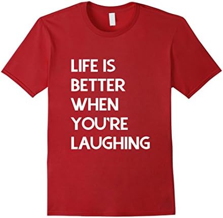 Men's Life is better when you're laughing shirt 2XL Cranberry