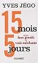 15 mois et 5 jours entre faux gentils et vrais m�chants