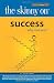 The Skinny on Success: Why not you?