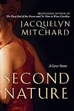 Second Nature: A Love Story Second Nature: A Love Story