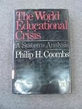 The world educational crisis : a systems analysis