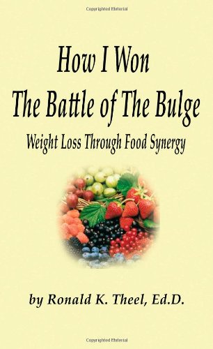 how i won the battle of the bulge weight loss through food synergy