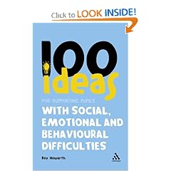 100 Ideas for Supporting Pupils with Social, Emotional and Behavioural Difficulties... by Roy Howarth