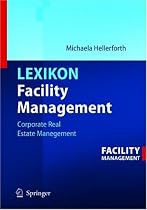 Lexikon Facility Management. Corporate Real Estate Management