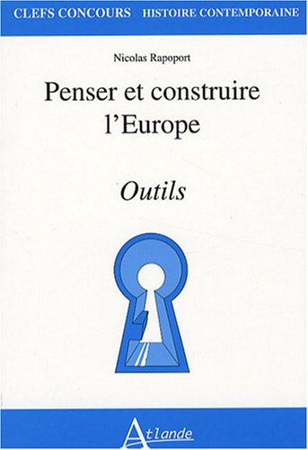 Penser et construire l'Europe : Outils