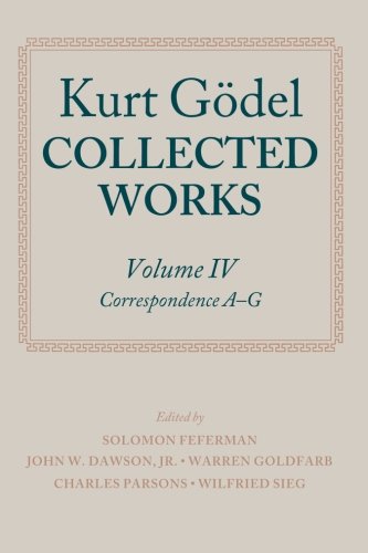kurt godel collected works volume iv volume 4