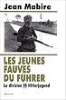 Les Jeunes Fauves du F�hrer