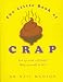 Little Book of Crap: Fed Up with Self-Help? Help Yourself to This!