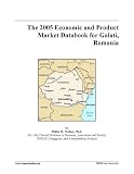 The 2005 Economic and Product Market Databook for Galati, Romania