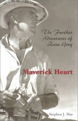 City Travel Guides Discounted  Books : Maverick Heart: The Further Adventures of Zane Grey