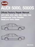 Audi 5000, 5000s Official Factory Repair Manual 1977, 1978, 1979, 1980, 1981, 1982, 1983 Gasoline and Turbo Gasoline, Diesel and Turbo Diesel (Audi)