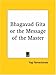 Bhagavad Gita or the Message of the Master