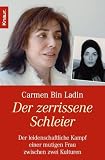 Der zerrissene Schleier: Mein Leben in Saudi-Arabien - Carmen Bin Ladin