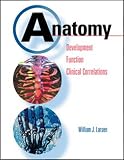 Anatomy: Development, Function, Clinical Correlations: Saunders Text and Review Series (Saunders Text & Review (STARS))