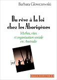 Du rêve à la loi chez les aborigènes