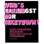 Who's Afraid of Niketown,Nike: Urbanism,Branding and the City of Tomorrow
