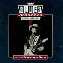 Blues Masters, Vol. 9: Postmodern Blues